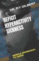 Deficit Hyperactivity Sickness