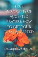 True Accounts of Accepted Prayers