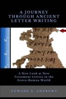 A Journey Through Ancient Letter Writing