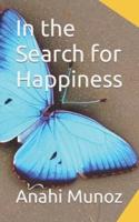 In the Search for Happiness