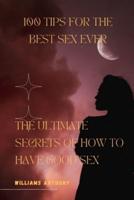 100 Tips for the Best Sex Ever