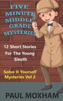 Five Minute Middle Grade Mysteries Volume 2