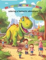 Dino Friends Coloring a Fantastic Adventure