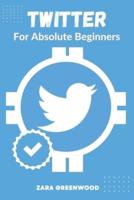 Twitter For Absolute Beginners