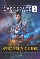 EVERSPACE 2 Strategy Guide