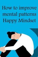 How to Improve Mental Patterns