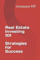 Real Estate Investing 101 Strategies for Success