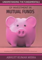 Understanding the Fundamentals of Investment in MUTUAL FUNDS