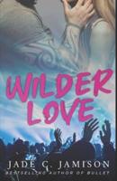 Wilder Love