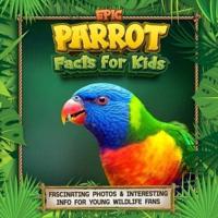 Epic Parrot Facts for Kids
