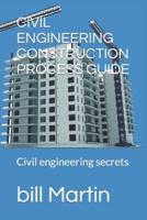 Civil Engineering Construction Process Guide