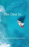 No One Is...