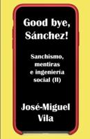 Good Bye, Sánchez!
