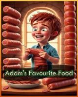 Adam's Favourite Food