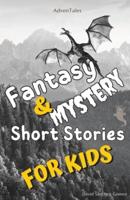 Fantasy And Mystery Short Stories For Kids