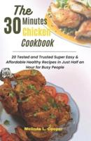The 30-Minute Chicken Cookbook