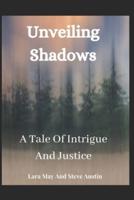 Unveiling Shadows