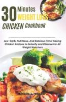 30 Minutes Weight Loss Chicken Cookbook