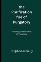 The Purification Fire of Purgatory