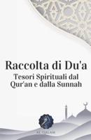 Raccolta Di Du'a - Tesori Spirituali Dal Qur'an E Dalla Sunnah