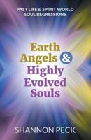Earth Angels & Highly Evolved Souls