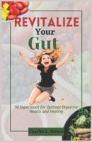 Revitalize Your Gut
