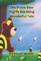 The Brave Bear Fights the Sting