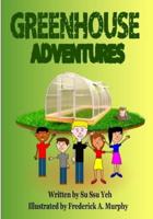 Greenhouse Adventures