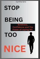 Stop Being Too Nice