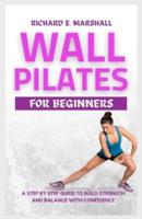 Wall Pilates For Beginners