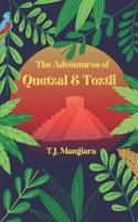 The Adventures of Quetzal & Toztli