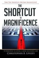 The Shortcut to Magnificence