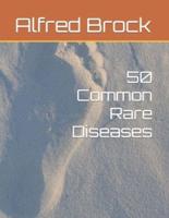 50 Common Rare Diseases