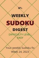 Bp's Weekly Sudoku Digest - Difficulty Easy - Week 24, 2023
