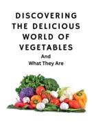 Discovering The Delicious World Of Vegetables