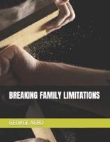 Breaking Family Limitations