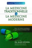La Medecine Traditionnelle Vs La Medecine Moderne