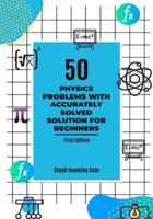 50 Physics Problem With Accurately Solved Solution For Beginners