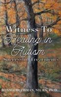 Witness to Healing in Autism