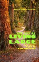 The Art of Living Large