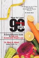 How to Lose 90 Pounds in 90 Days