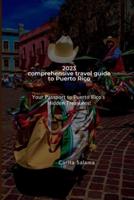 2023 Comprehensive Travel Guide to Puerto Rico