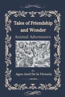 Tales of Friendship and Wonder