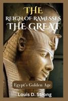 The Reign of Ramesses the Great