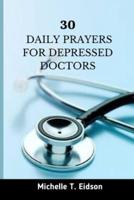 30 Daily Prayers for Depressed Doctors