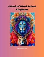 A Mix of Royal Animal Kingdoms