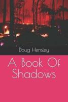 A Book Of Shadows