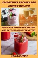 Smoothies Recipes for Kidney Health