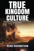True Kingdom Culture