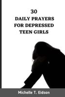 30 Daily Prayers for Depressed Teen Girls